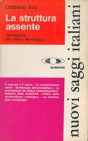 LA STRUTTURA ASSENTE. Introduzione alla ricerca semiologica