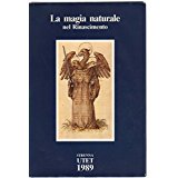 LA MAGIA NATURALE NEL RINASCIMENTO. Testi di Agrippa, Cardano, Fludd