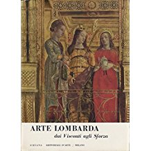 ARTE LOMBARDA DAI VISCONTI AGLI SFORZA