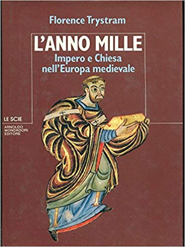 L'ANNO MILLE. Impero e Chiesa nell'Europa medievale
