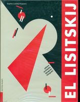 El Lisitskij. Pittore, architetto, tipografo, fotografo. Ricordi, lettere, scritti