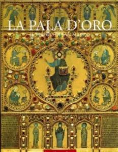 IL TESORO DI SAN MARCO. 1. LA PALA D'ORO. 2. IL TESORO E IL MUSEO (2 Volumi)