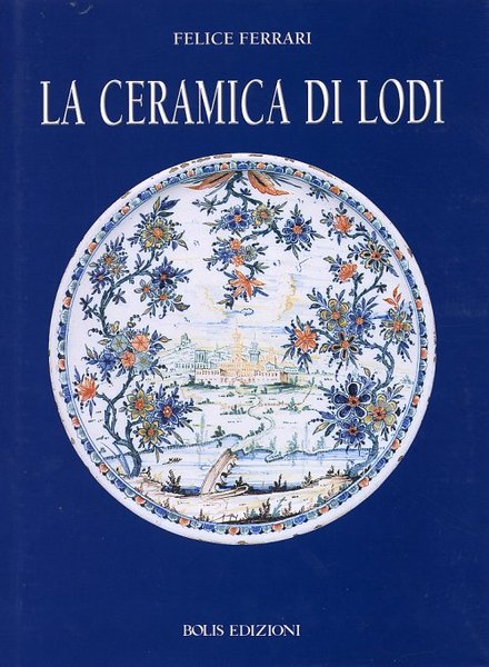 LA CERAMICA DI LODI
