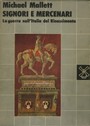 SIGNORI E MERCENARI. La guerra nell'Italia del Rinascimento
