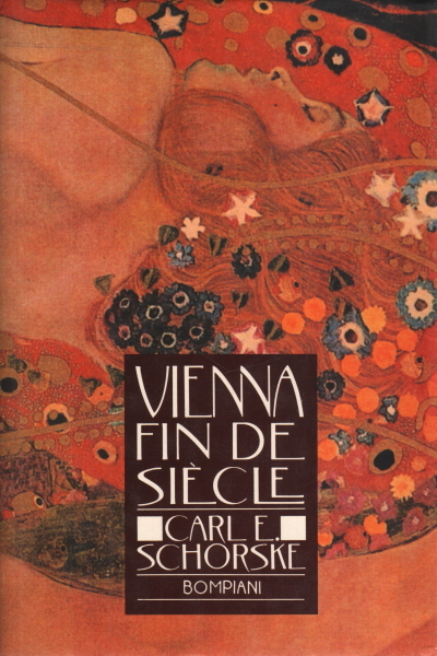 VIENNA FIN DE SIECLE. Politica e cultura