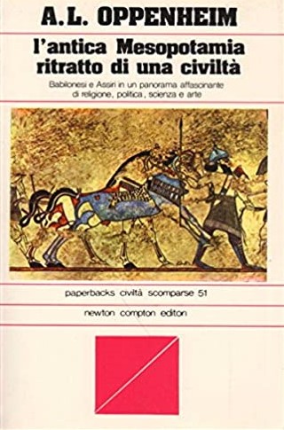 L'ANTICA MESOPOTAMIA. Ritratto di una civiltà scomparsa