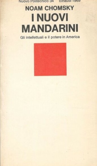 I NUOVI MANDARINI. Gli intellettuali e il potere in America