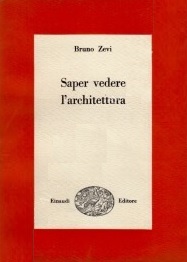 SAPER VEDERE L'ARCHITETTURA. Saggio sull'interpretazione spaziale dell'architettura