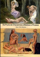 DA PUVIS DE CHAVANNES A MATISSE E PICASSO. Verso l'Arte Moderna