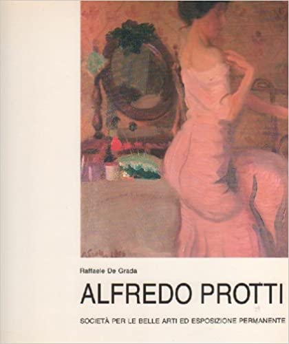 ALFREDO PROTTI 1882-1949. Mostra antologica