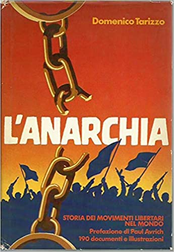 L'ANARCHIA. Storia dei movimenti libertari nel mondo