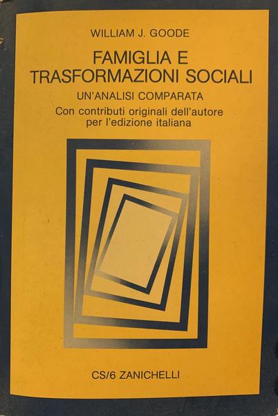 FAMIGLIA E TRASFORMAZIONI SOCIALI. UN'ANALISI COMPARATA