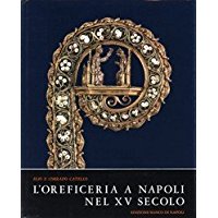 L'OREFICERIA A NAPOLI NEL XV SECOLO
