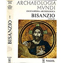 ARCHAEOLOGIA MUNDI. BISANZIO