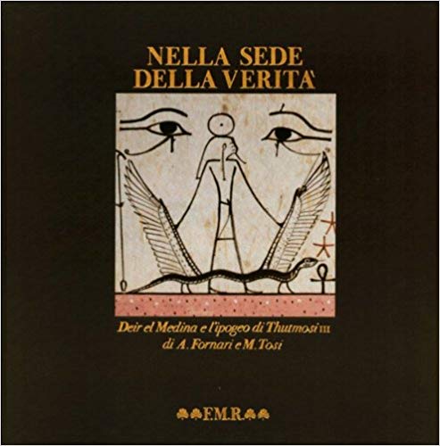 NELLA SEDE DELLA VERITA'. Deir el Medina e l'ipogeo di Thutmosi III