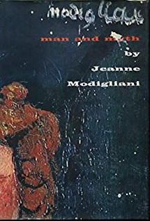 MODIGLIANI: MAN AND MYTH
