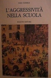 L'AGGRESSIVITA' NELLA SCUOLA. Prevaricatori e vittime