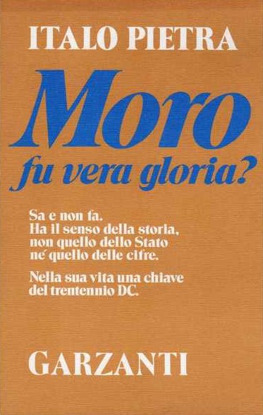 MORO, FU VERA GLORIA?