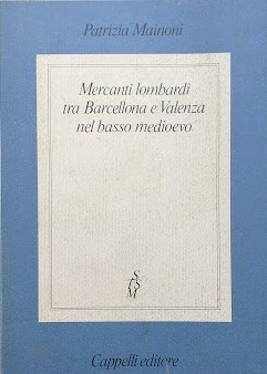 MERCANTI LOMBARDI TRA BARCELLONA E VALENZA NEL BASSO MEDIOEVO