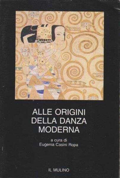ALLE ORIGINI DELLA DANZA MODERNA
