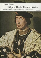 FILIPPO II E LA FRANCA CONTEA. La lotta fra nobiltà e borghesia nell'Europa del Cinquecento