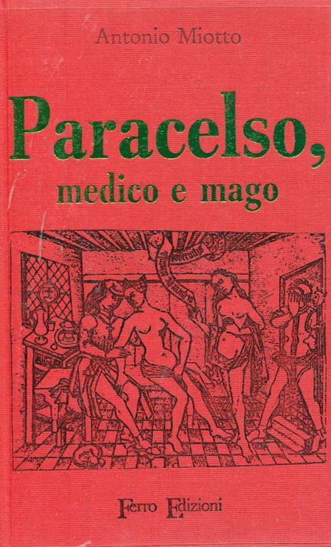 PARACELSO, MEDICO E MAGO
