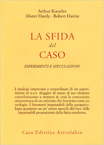 LA SFIDA DEL CASO. Esperimenti e speculazioni