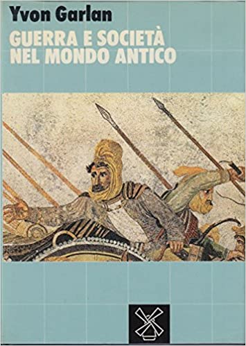GUERRA E SOCIETA' NEL MONDO ANTICO