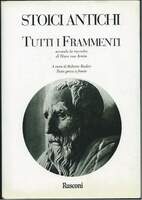 STOICI ANTICHI. Tutti i frammenti raccolti da Han Von Arnim