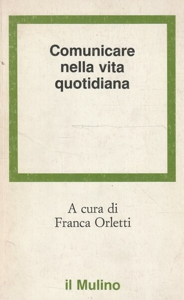 COMUNICARE NELLA VITA QUOTIDIANA