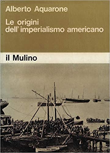 LE ORIGINI DELL'IMPERIALISMO AMERICANO