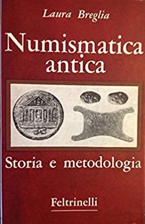 NUMISMATICA ANTICA. Storia e metodologia