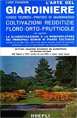 L'ARTE DEL GIARDINIERE. Corso teorico-pratico di giardinaggio