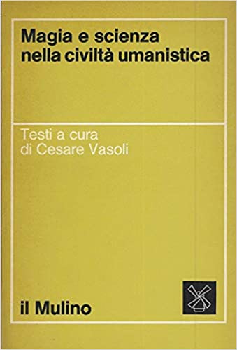 MAGIA E SCIENZA NELLA CIVILTA' UMANISTICA