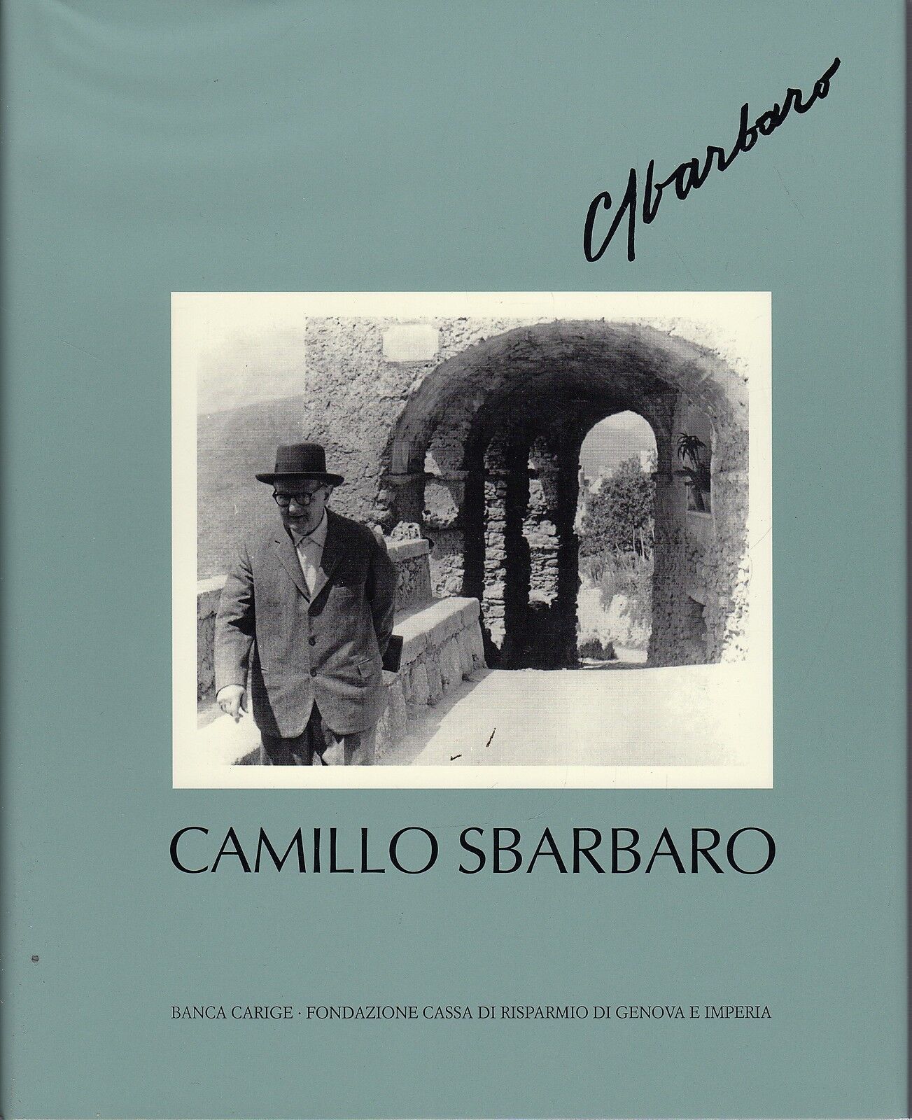 CAMILLO SBARBARO. La Liguria, il mondo