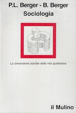 SOCIOLOGIA. La dimensione sociale della vita quotidiana