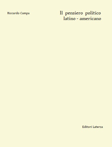 ANTOLOGIA PENSIERO POLITICO LATINO-AMERICANO. Dalla colonia alla seconda guerra mondiale